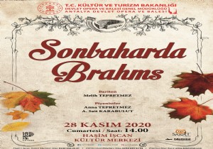 Antalya Devlet Opera ve Balesi nden  Sonbaharda Brahms konseri